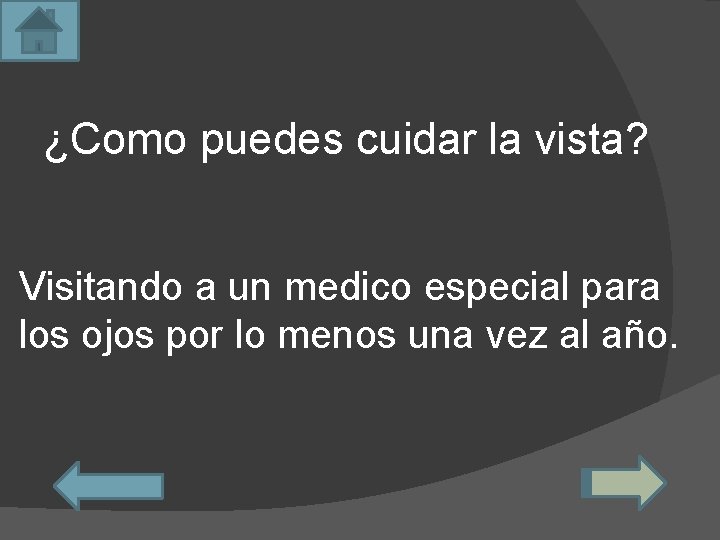 ¿Como puedes cuidar la vista? Visitando a un medico especial para los ojos por