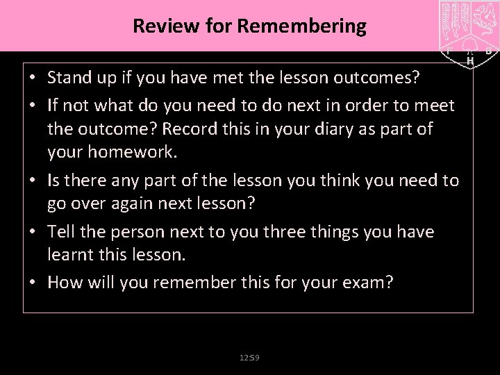 Review for Remembering • Stand up if you have met the lesson outcomes? •