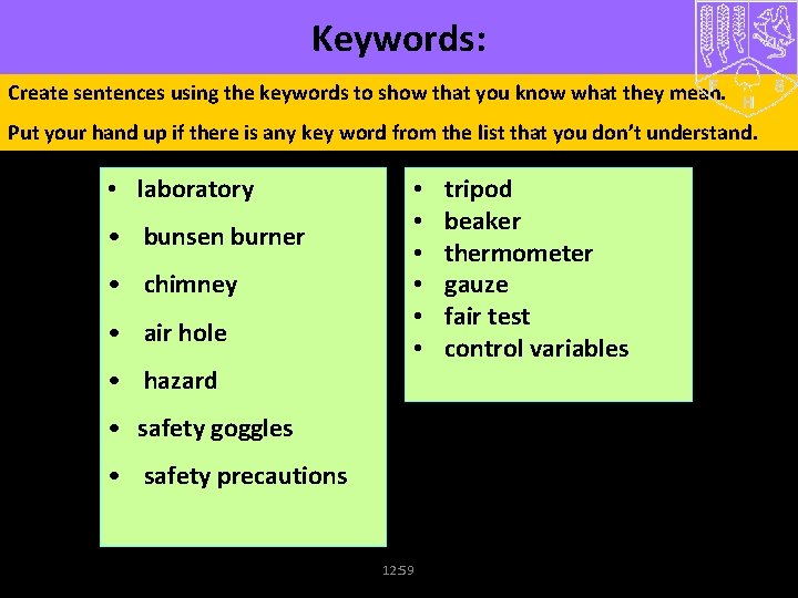 Keywords: Create sentences using the keywords to show that you know what they mean.
