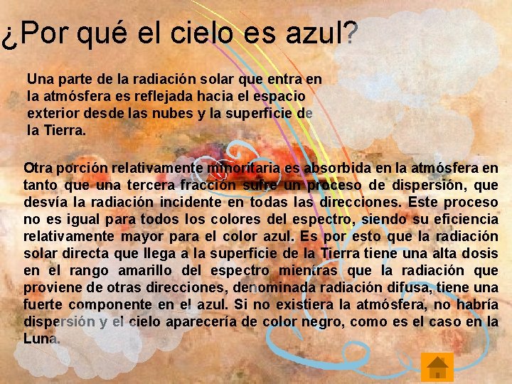 ¿Por qué el cielo es azul? Una parte de la radiación solar que entra