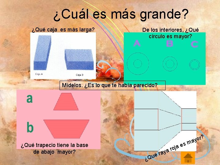¿Cuál es más grande? ¿Qué caja es más larga? De los interiores, ¿Qué círculo