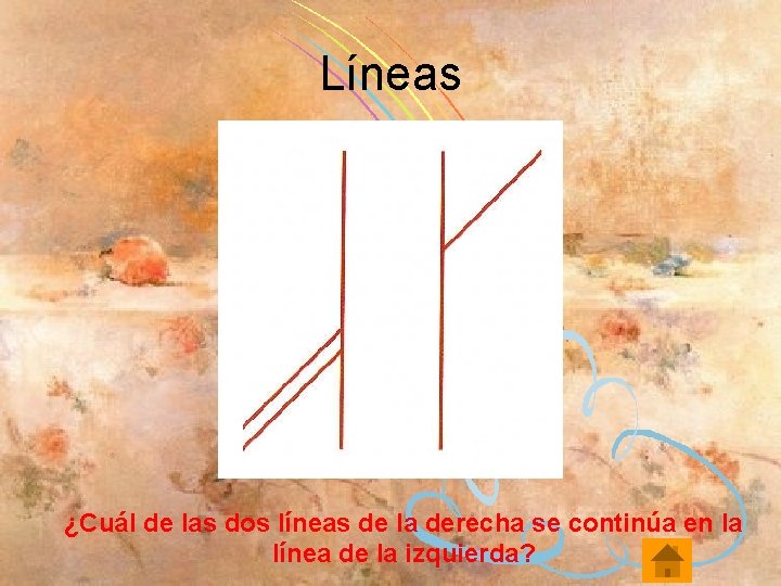 Líneas ¿Cuál de las dos líneas de la derecha se continúa en la línea