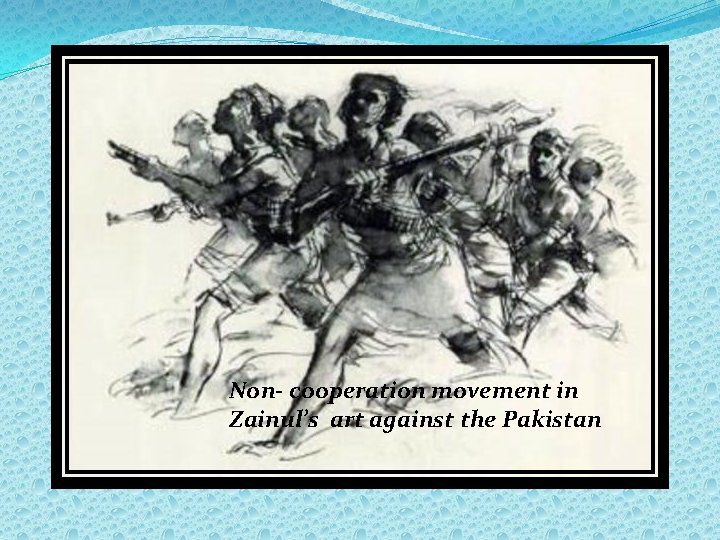 Non- cooperation movement in Zainul’s art against the Pakistan 
