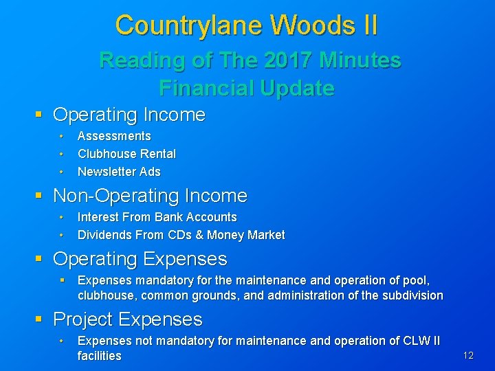 Countrylane Woods II Reading of The 2017 Minutes Financial Update § Operating Income •