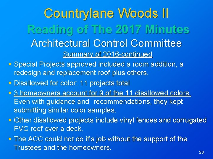 Countrylane Woods II Reading of The 2017 Minutes Architectural Control Committee Summary of 2016