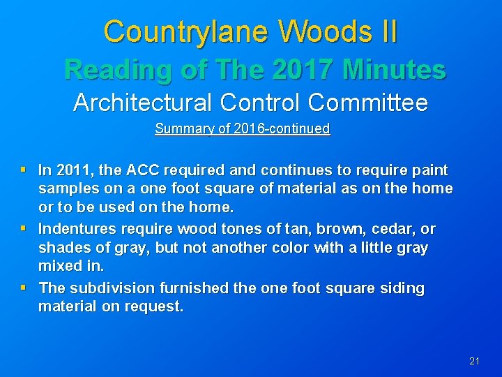 Countrylane Woods II Reading of The 2017 Minutes Architectural Control Committee Summary of 2016