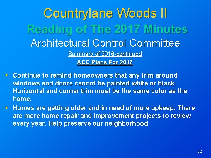 Countrylane Woods II Reading of The 2017 Minutes Architectural Control Committee Summary of 2016