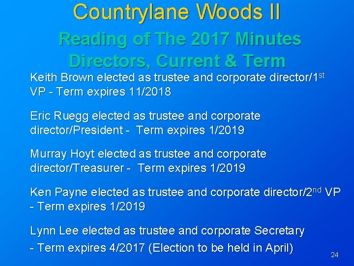 Countrylane Woods II Reading of The 2017 Minutes Directors, Current & Term Keith Brown