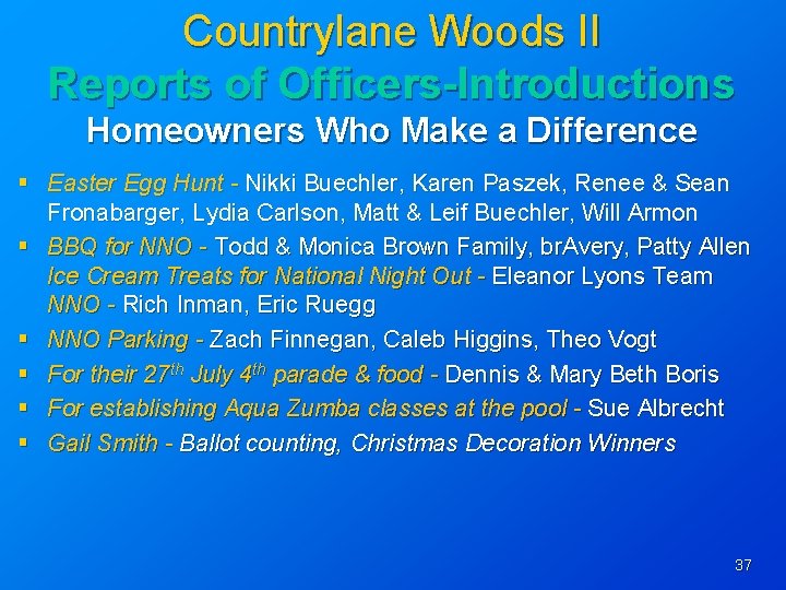 Countrylane Woods II Reports of Officers-Introductions Homeowners Who Make a Difference § Easter Egg