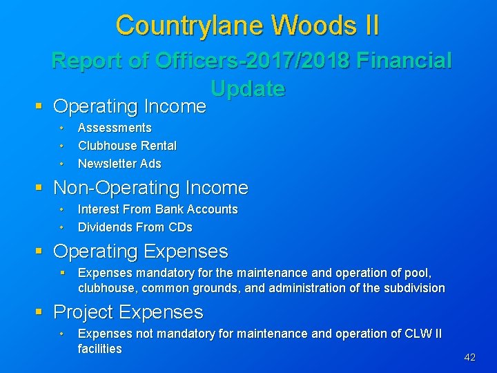 Countrylane Woods II Report of Officers-2017/2018 Financial § Operating Income • • • Update