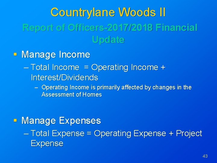 Countrylane Woods II Report of Officers-2017/2018 Financial Update § Manage Income – Total Income