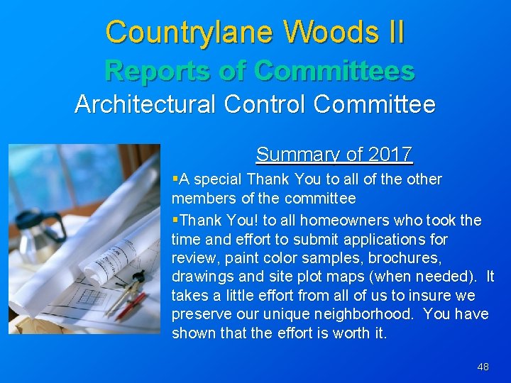 Countrylane Woods II Reports of Committees Architectural Control Committee Summary of 2017 §A special