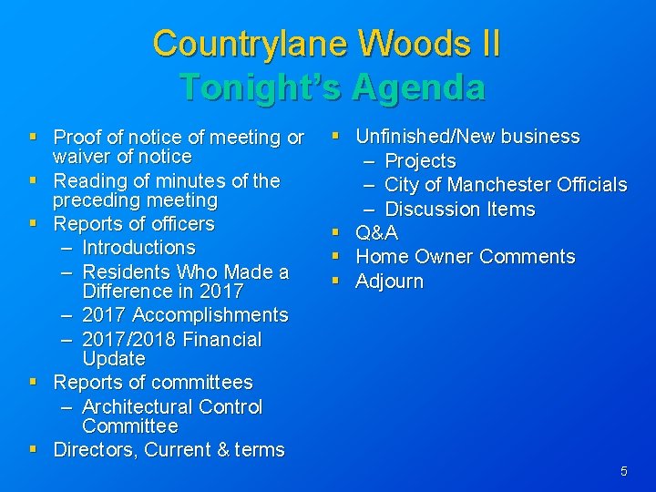 Countrylane Woods II Tonight’s Agenda § Proof of notice of meeting or waiver of