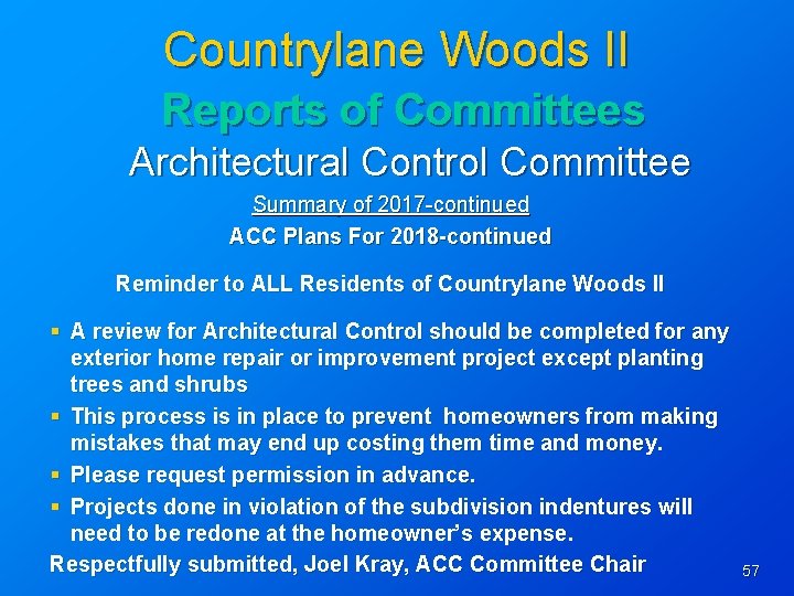 Countrylane Woods II Reports of Committees Architectural Control Committee Summary of 2017 -continued ACC