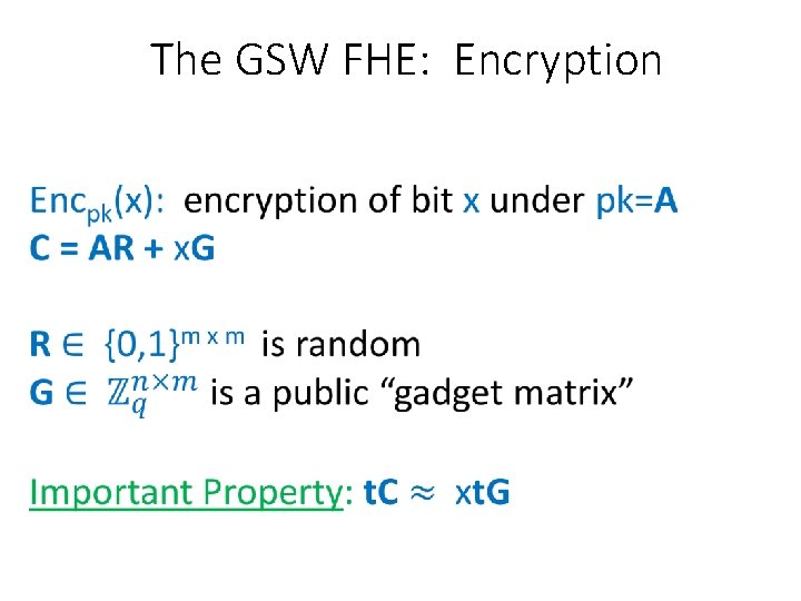 The GSW FHE: Encryption 