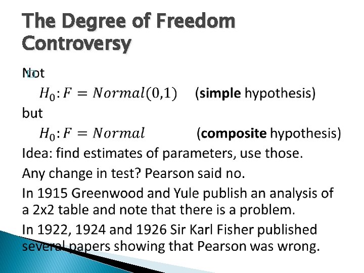 The Degree of Freedom Controversy � 