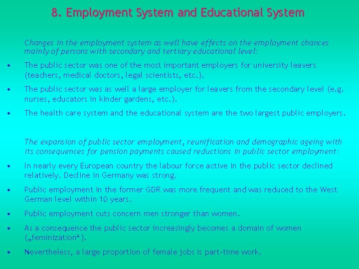 8. Employment System and Educational System Changes in the employment system as well have