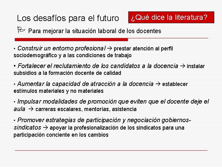 Los desafíos para el futuro ¿Qué dice la literatura? Para mejorar la situación laboral