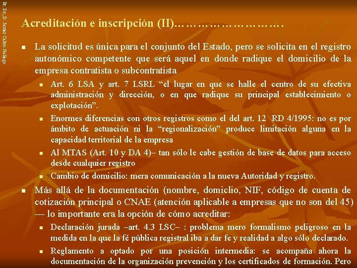 Pr. Dr, D. Javier Calvo Gallego Acreditación e inscripción (II)……………. n La solicitud es