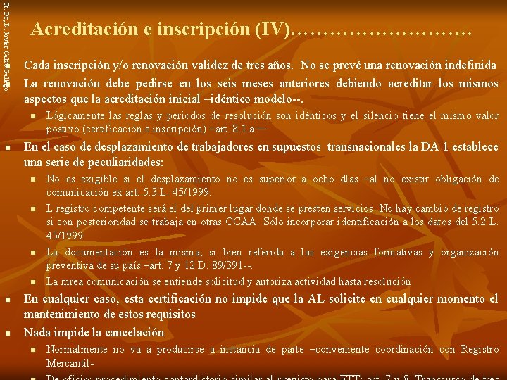 Pr. Dr, D. Javier Calvo Gallego n n Acreditación e inscripción (IV)……………. Cada inscripción