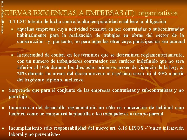 Pr. Dr, D. Javier Calvo Gallego NUEVAS EXIGENCIAS A EMPRESAS (II): organizativos n n