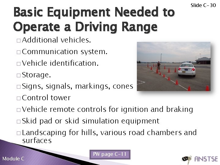 Basic Equipment Needed to Operate a Driving Range � Additional vehicles. � Communication �