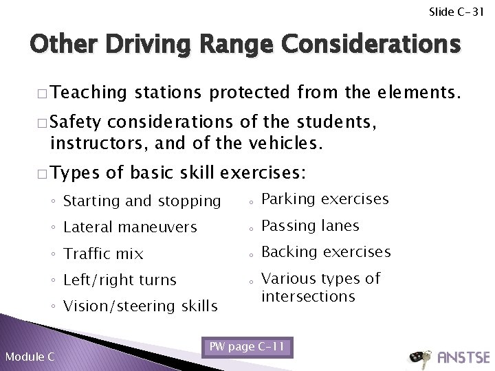 Slide C-31 Other Driving Range Considerations � Teaching stations protected from the elements. �