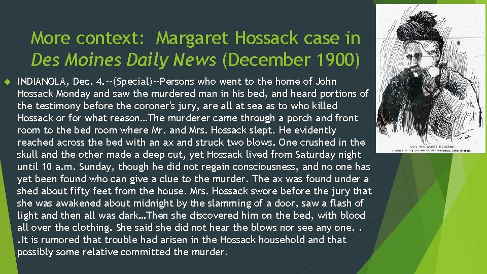 More context: Margaret Hossack case in Des Moines Daily News (December 1900) INDIANOLA, Dec.