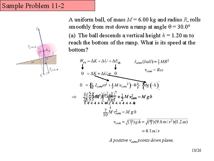 Sample Problem 11 -2 A uniform ball, of mass M = 6. 00 kg