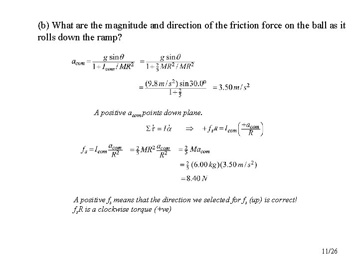 (b) What are the magnitude and direction of the friction force on the ball