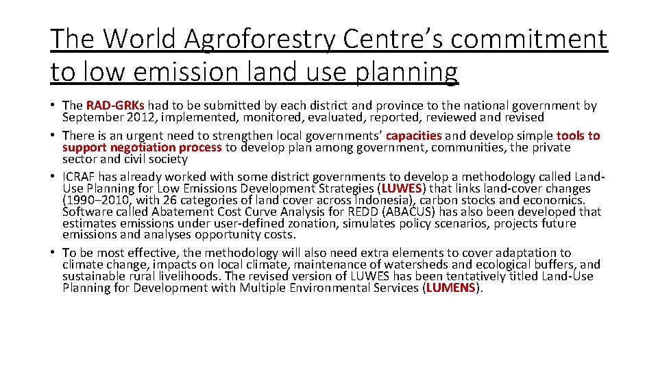 The World Agroforestry Centre’s commitment to low emission land use planning • The RAD-GRKs