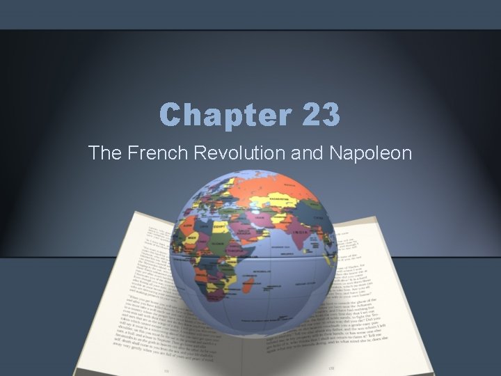 Chapter 23 The French Revolution and Napoleon 