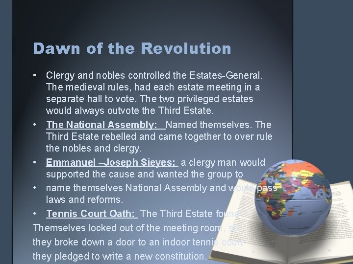 Dawn of the Revolution • Clergy and nobles controlled the Estates-General. The medieval rules,