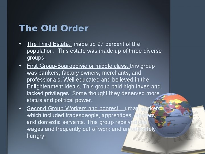 The Old Order • The Third Estate: made up 97 percent of the population.