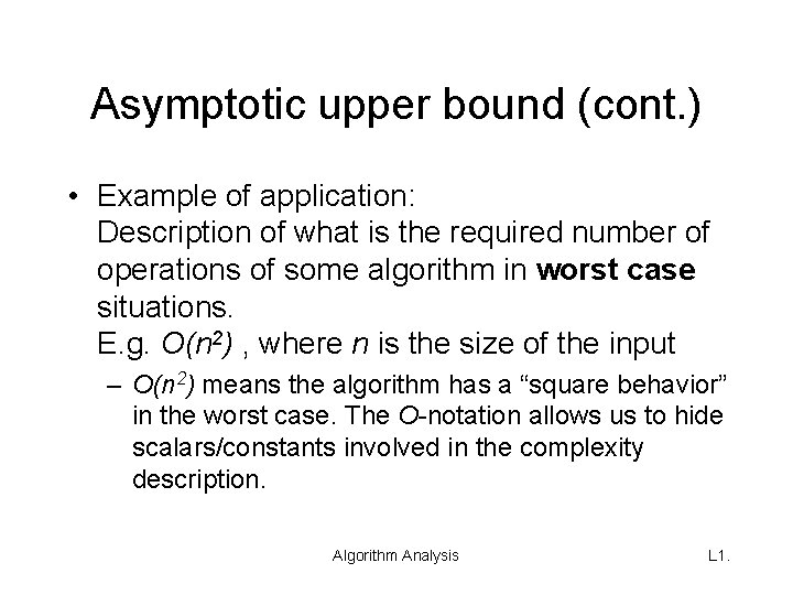 Asymptotic upper bound (cont. ) • Example of application: Description of what is the