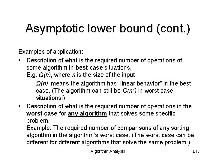 Asymptotic lower bound (cont. ) Examples of application: • Description of what is the