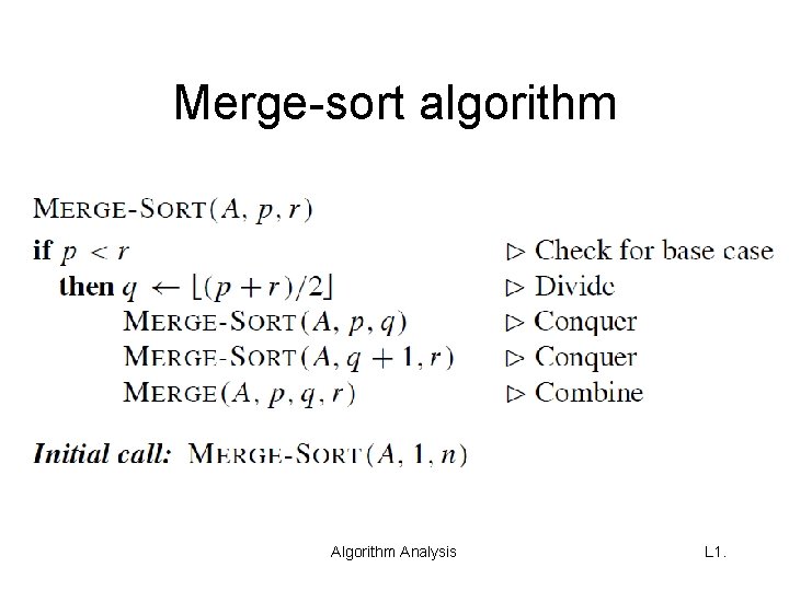 Merge-sort algorithm Analysis L 1. 