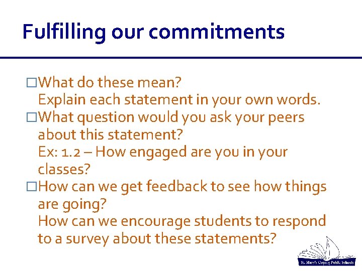 Fulfilling our commitments �What do these mean? Explain each statement in your own words. Fulfilling our commitments �What do these mean? Explain each statement in your own words.