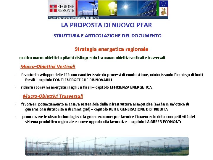 LA PROPOSTA DI NUOVO PEAR STRUTTURA E ARTICOLAZIONE DEL DOCUMENTO Strategia energetica regionale quattro