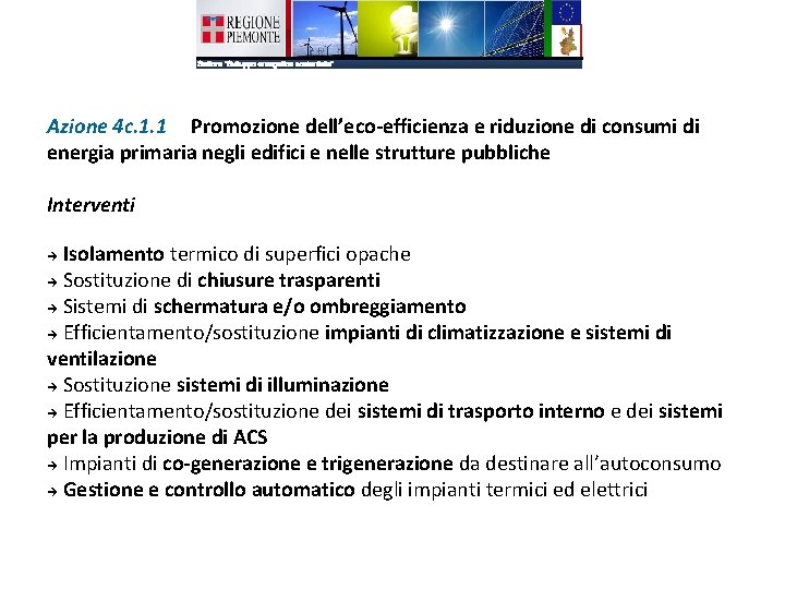 Azione 4 c. 1. 1 Promozione dell’eco-efficienza e riduzione di consumi di energia primaria