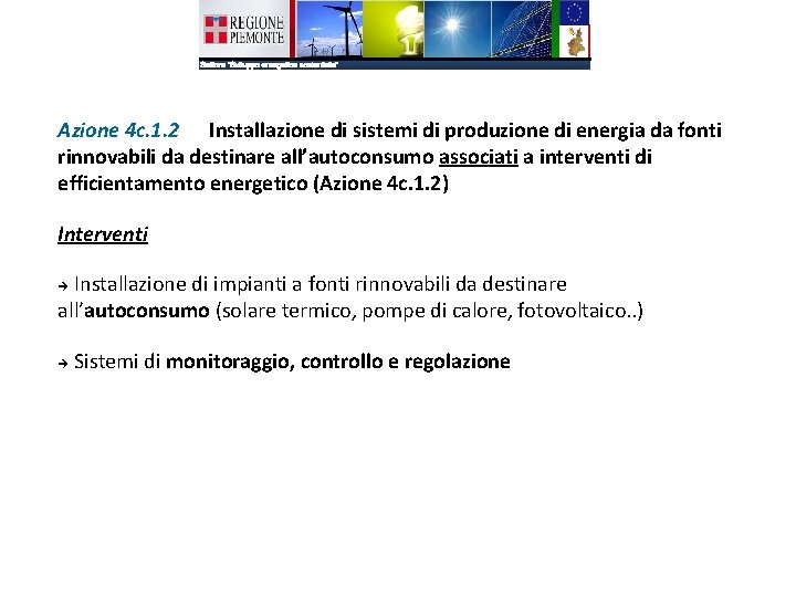 Azione 4 c. 1. 2 Installazione di sistemi di produzione di energia da fonti