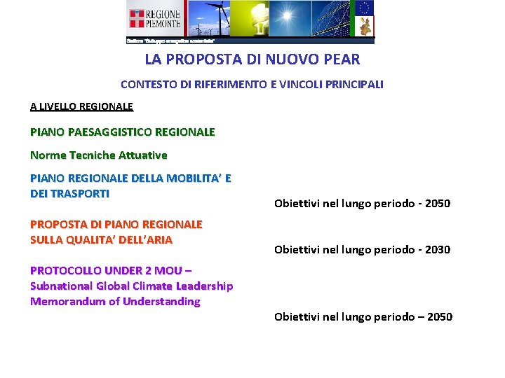 LA PROPOSTA DI NUOVO PEAR CONTESTO DI RIFERIMENTO E VINCOLI PRINCIPALI A LIVELLO REGIONALE