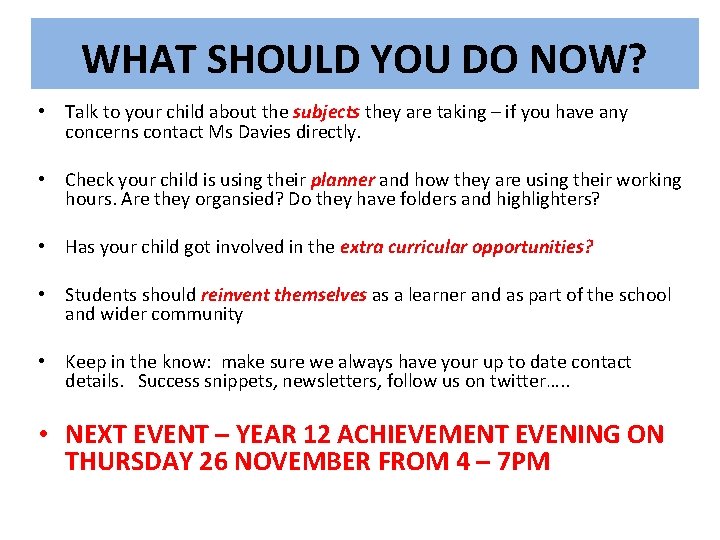 WHAT SHOULD YOU DO NOW? • Talk to your child about the subjects they WHAT SHOULD YOU DO NOW? • Talk to your child about the subjects they