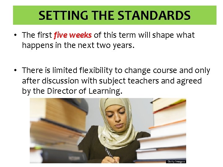 SETTING THE STANDARDS • The first five weeks of this term will shape what SETTING THE STANDARDS • The first five weeks of this term will shape what