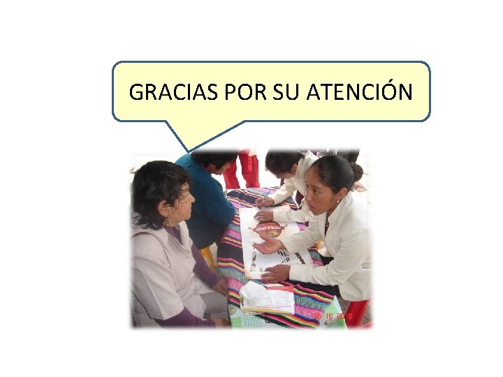GRACIAS POR SU ATENCIÓN 