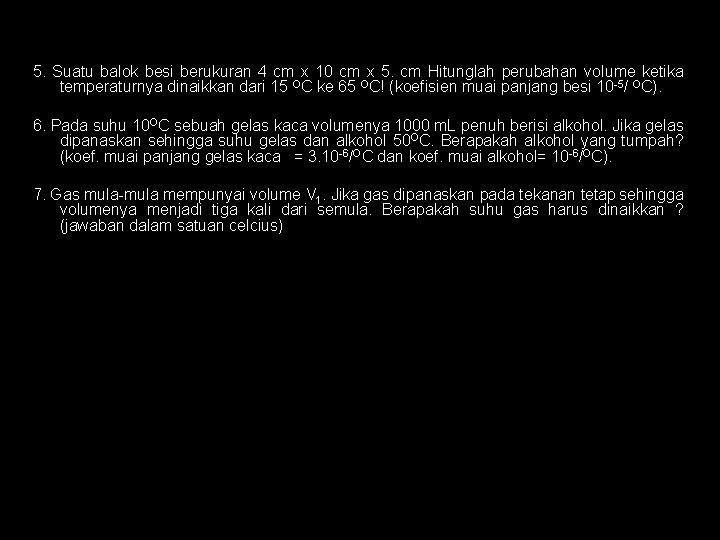5. Suatu balok besi berukuran 4 cm x 10 cm x 5. cm Hitunglah