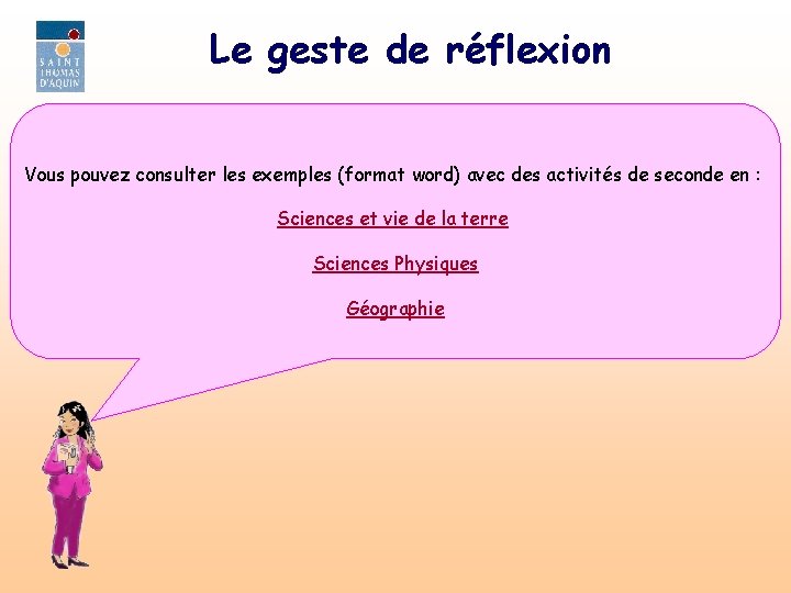 Le geste de réflexion Vous pouvez consulter les exemples (format word) avec des activités