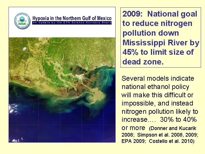 2009: National goal to reduce nitrogen pollution down Mississippi River by 45% to limit
