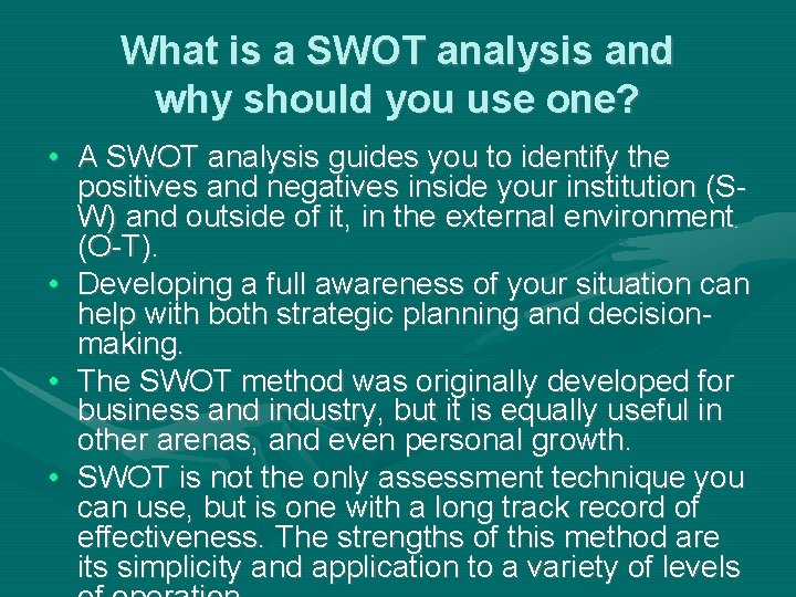 What is a SWOT analysis and why should you use one? • A SWOT