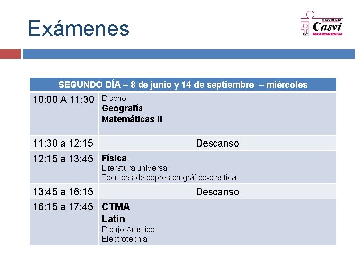 Exámenes SEGUNDO DÍA – 8 de junio y 14 de septiembre – miércoles 10: